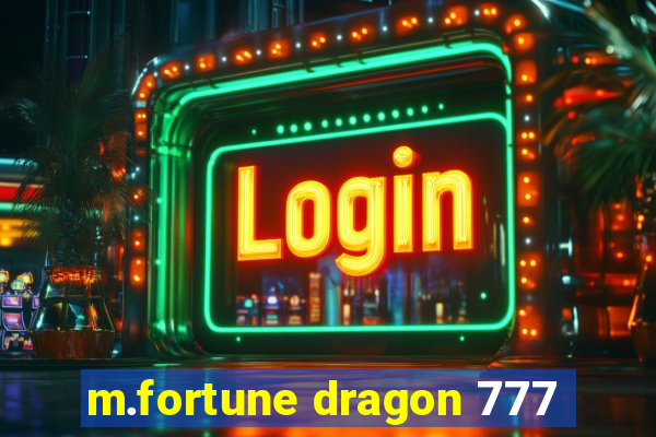 m.fortune dragon 777